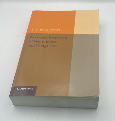 Accounts Rendered of Work Done and Things Seen by J.Y. Buchanan (English) Paperb