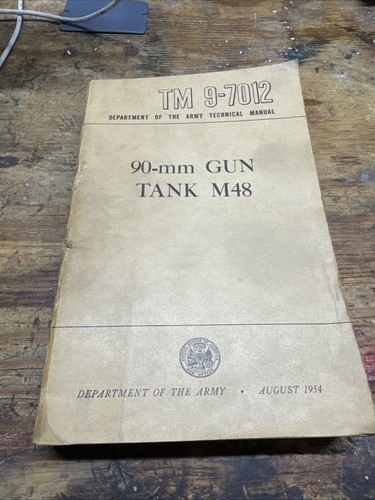 Original August 1954 Post Korean Tm 9-7012 90-mm Gun Tank M48 Manual