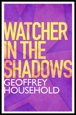 Watcher in the Shadows | Geoffrey Household | Englisch | Taschenbuch | 2014