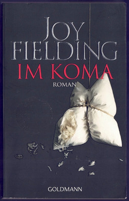Joy Fielding - Im Koma - Thriller