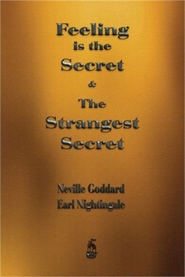 Feeling is the Secret and The Strangest Secret (Paperback or Softback)
