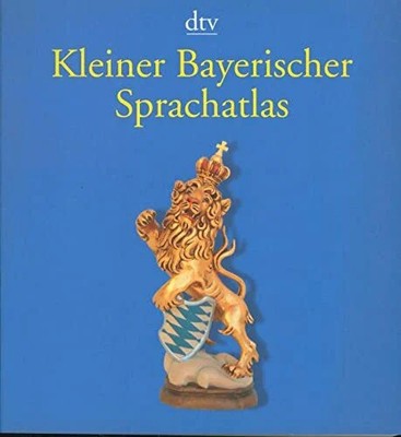 Kleiner Bayerischer Sprachatlas (dtv Buch dtv Verlagsgesellschaft mbH & Co. KG