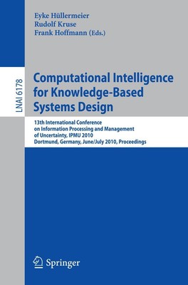 Computational Intelligence for Knowledge-Based System Design Eyke Hüllermeier