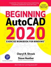 Beginning AutoCAD 2020 Exercise Workbook by Cheryl Shrock New