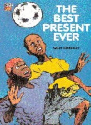 The Best Present Ever (Cambridge Reading),Sally Grindley, Sam Th