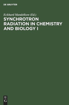 Synchrotron Radiation in Chemistry and Biology I (Hardback)