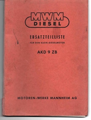 Original MWM AKD 9 ZB Ersatzteilliste Ausgabe I 6/58 81 Seiten 42 Tafeln
