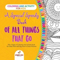 Speedy Kids | Coloring And Activity For Kids. A Special Speedy Book Of All...