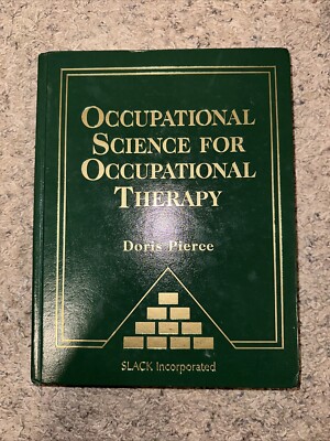 Occupational Science for Occupational Therapy by Doris Pierce (2013, Hardcover)