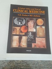 A Colour Atlas and Text of Clinical Medicine by C. D. Forbes & W. F. Jackson 