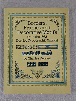 Borders, Frames and Decorative Motifs from the 1862 Derriey Typographic Catalog