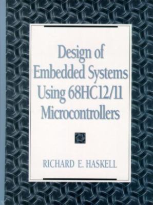 Design of Embedded Systems Using 68Hc12/11 Microcontrollers