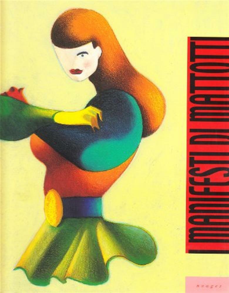 I manifesti di Mattotti - Mattotti Lorenzo