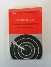 Jerome Bruner - La cultura dell'educazione - Feltrinelli Ed. 2001