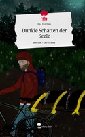 Pia Harraß | Dunkle Schatten Der Seele. Life Is A Story - story.one | Buch
