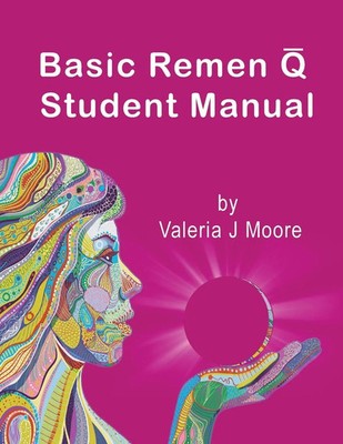 Valeria J Moore | Basic Remen Q Student Manual | Taschenbuch | Englisch (2025)