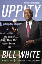 Uppity: My Untold Story About the Games People Play by Bill White: Used