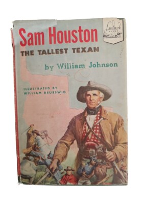 Landmark Book 32,  Sam Houston The Tallest Texan by William Johnson 1953, HC/DJ