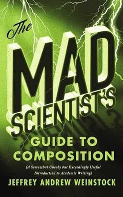 The Mad Scientist s Guide - Paperback, by Weinstock Jeffrey Andrew - Very Good