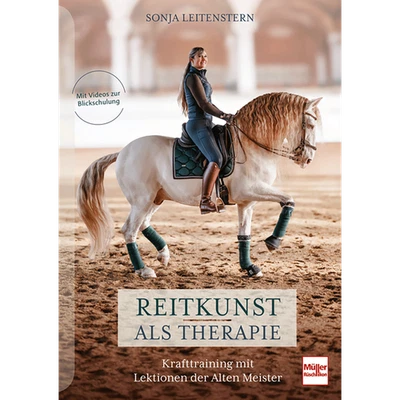 Reitkunst als Therapie: Krafttraining mit Lektionen der Alten Meister Sonja ... - Bild 1 von 4