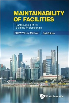 Maintainability Of Facilities: Sustainable Fm For Building Pr... - 9789811277399