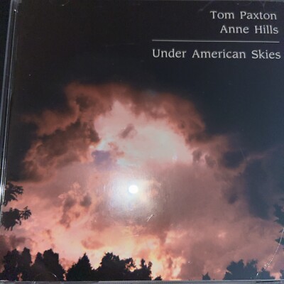 TOM PAXTON & ANNE HILLS Under American Skies CD 2001
