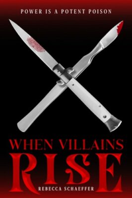 When Villains Rise by Rebecca Schaeffer: New