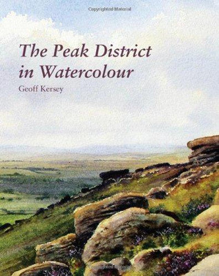 The Peak District in Aquarell - Kersey, Geoff