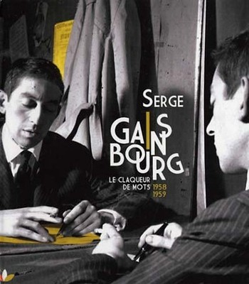Serge Gainsbourg - Le Claqueur De Mots 1958-1959