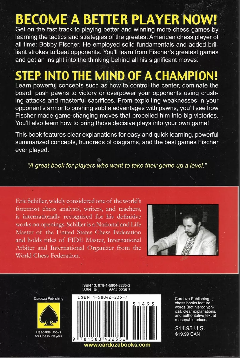 LEARN FROM BOBBY FISCHER'S GREATEST Chess GAMES By Eric Schiller  9781580422352