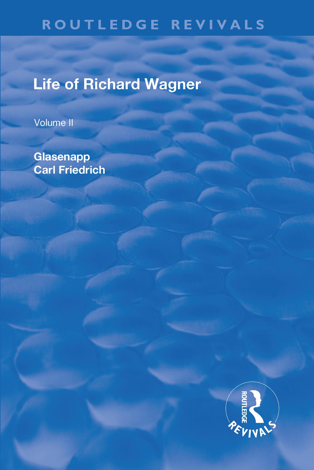 Revival: Life of Richard Wagner Vol. II (1902)