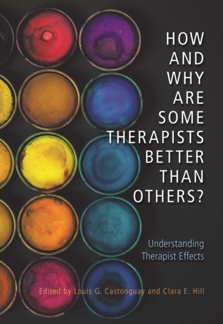 How and Why Are Some Therapists Better Than Others? (Hardback Book)
