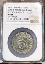 1866 CAMPAIGN WM DEWITT-AJOHN-1866-4 ANDREW JOHNSON NGC AU 58 EXTREMELY RARE