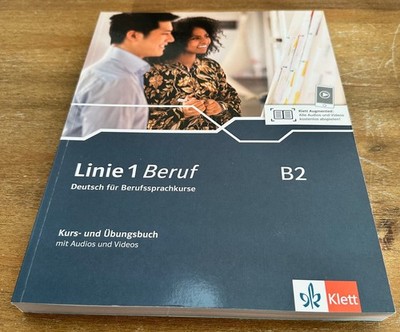 Linie 1 Beruf B2:Deutsch für Berufssprachkurse.Kurs- und Übungsbuch,Klett Verlag
