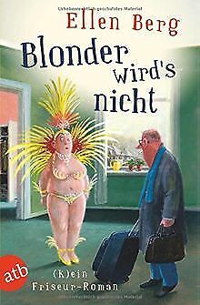 Blonder wird's nicht: (K)ein Friseur-Roman von Berg, Ellen | Buch | Zustand gut - Bild 1 von 1