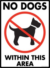 No Dogs Allowed within This Area Exterior Rustproof Aluminum Dog Sign - 9" x 12"