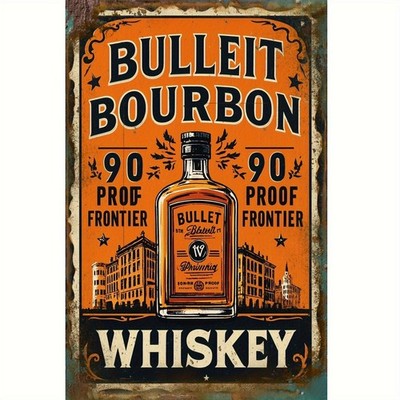 2D Flat, Vintage Bullet Bourbon Metal Wall Art Tin Metal Signs 8x12 Rustic
