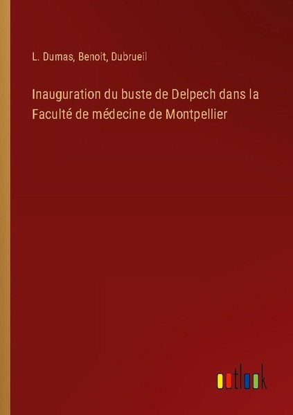 Inauguration Du Buste De Delpech Dans La Faculté De MéDecine De Montpellier L. D-image
