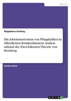 Die Arbeitsmotivation Von PflegekräFten In öFfentlichen Kran ... 9783346742711