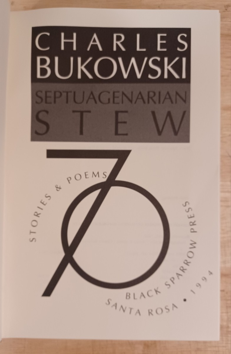 Charles Bukowski, Septuagenarian Stew. 1994 Print Black Sparrow