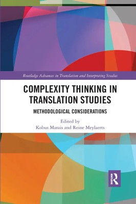 Complexity Thinking in Translation Studies | Methodological Considerations