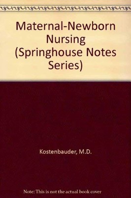 MATERNAL-NEONATAL NURSING (SPRINGHOUSE NOTES) By Lynne Hutnik Conrad *Excellent*
