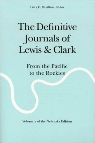 The Definitive Journals of Lewis and Clark, Vol 7 paperback