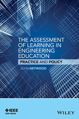 The Assessment of Learning in Engineering Education: Pr - Paperback NEW John Hey