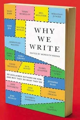 Why We Write: 20 Acclaimed Authors on - Paperback, by Maran Meredith - Very Good