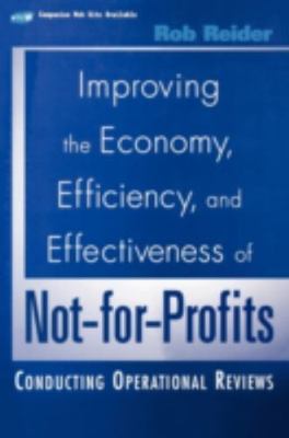 Improving the Economy, Efficiency, and Effectiveness of Not-For-Profits:...