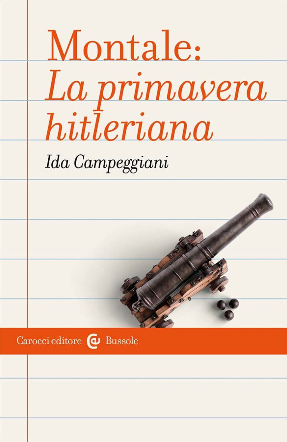 Montale: «La primavera hitleriana» - Campeggiani Ida