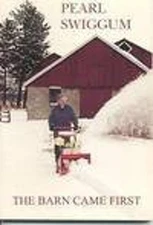 The Barn Came First Paperback Pearl Swiggum