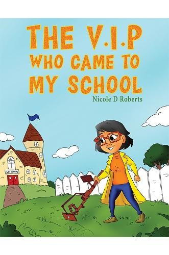 Николь Д. Робертс, Вице-президент, которая пришла в мою школу (в мягкой обложке) (ИМПОРТ из Великобритании)