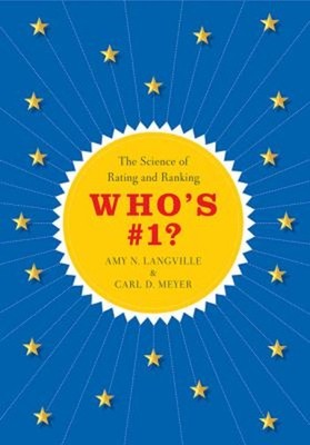 Who's #1? : The Science of Rating and Ranking Amy N., Meyer, Carl